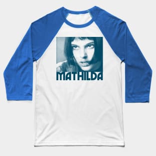 Mathilda Retro Fanart Design Baseball T-Shirt